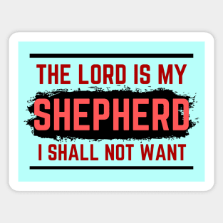 The Lord Is My Shepherd | Bible Verse Psalm 23:1 Sticker